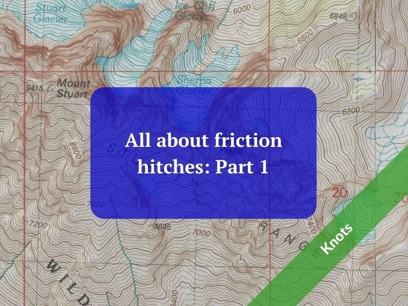 All about friction hitches - Part 1