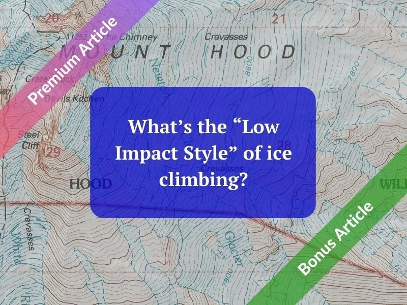 What’s the “Low Impact Style” of ice climbing?