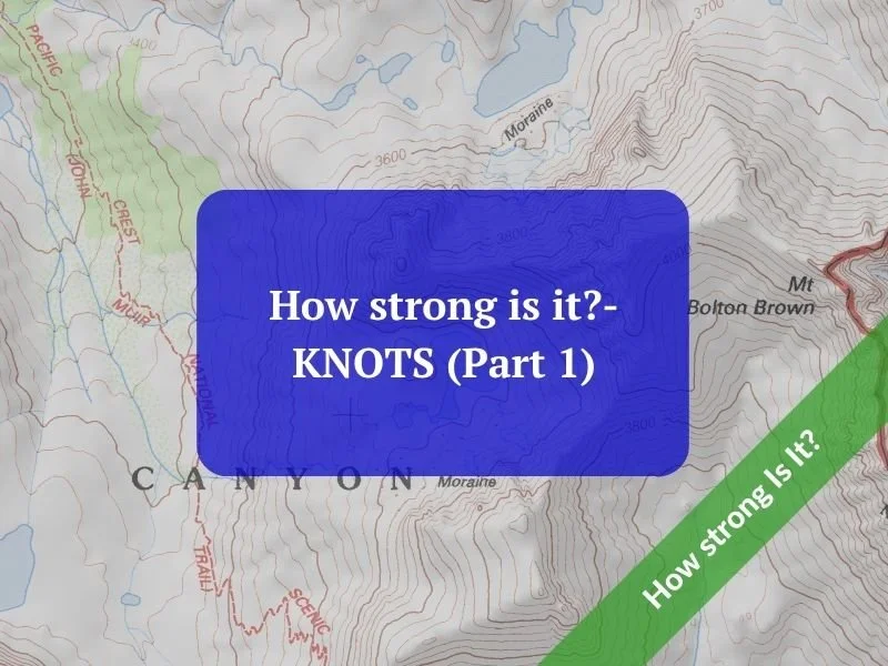 How strong is it?- KNOTS (Part 1)