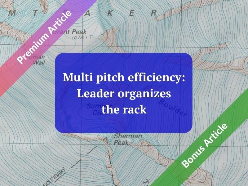  Multi pitch efficiency: Leader organizes the rack