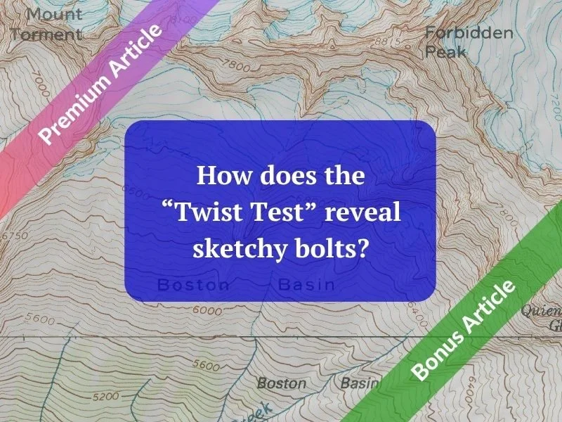 How does the “Twist Test” reveal sketchy bolts?