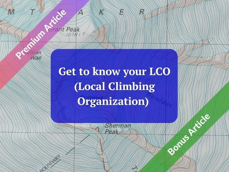 Get to know your LCO (Local Climbing Organization)&nbsp;