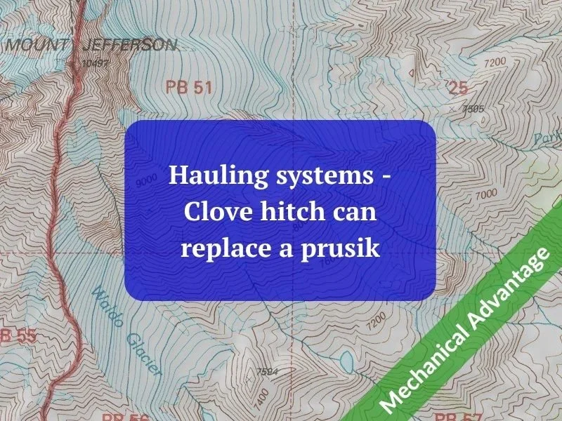 Hauling systems - Clove hitch can  replace a prusik  