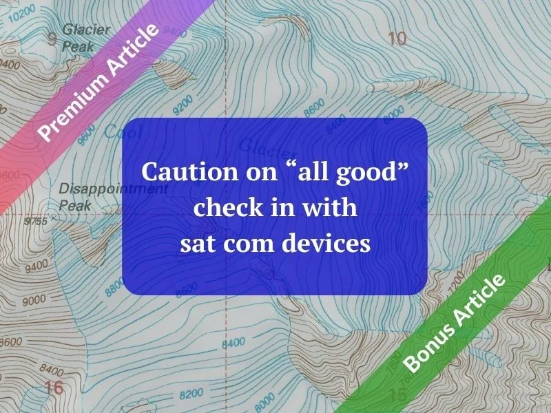 Caution on “all good” check in with sat com devices