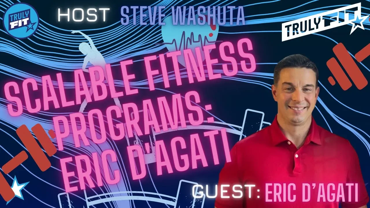 Scalable Fitness Programs: Eric D'Agati