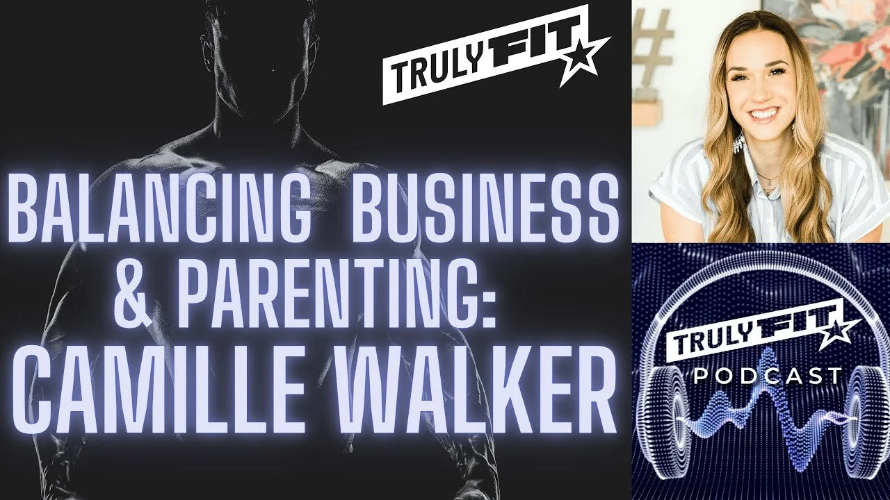 Balancing Business &amp; Parenting: Camille Walker