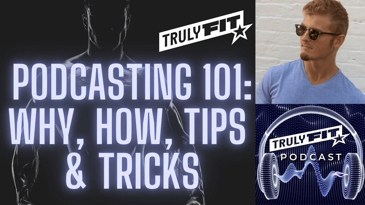 Podcasting 101: Why, How, Tips &amp; Tricks