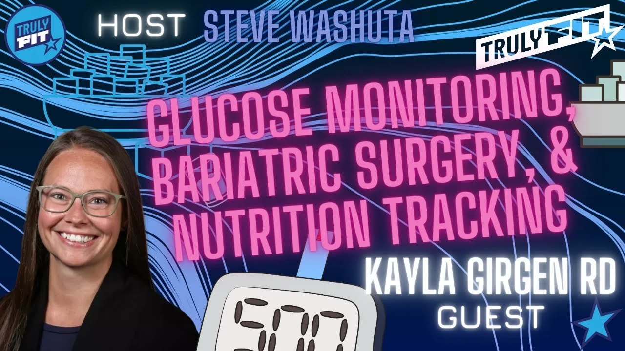 Kayla Girgen RD: Glucose Monitoring, Bariatric Surgery, &amp; Nutrition Tracking