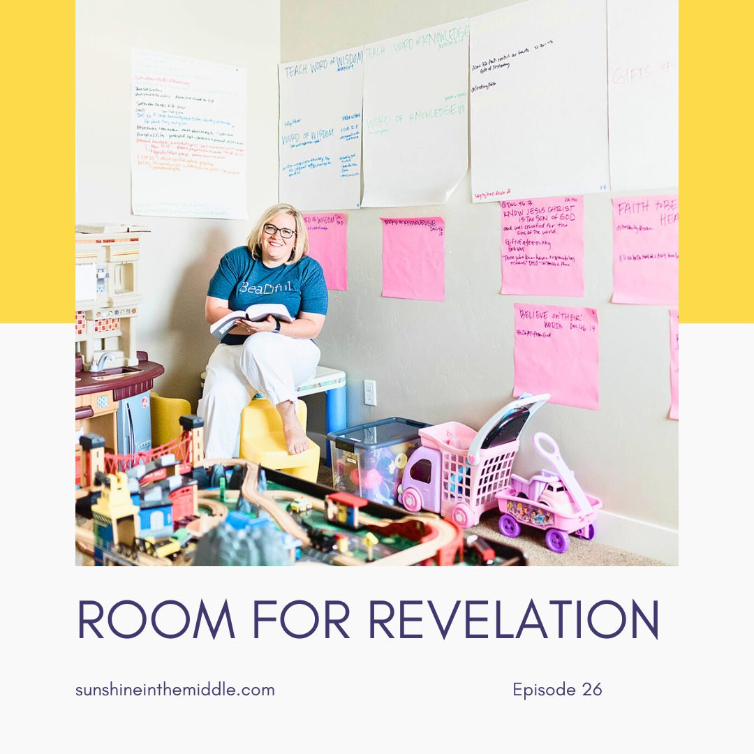 26.  How I Made Room for Revelation (and How You Can Too)