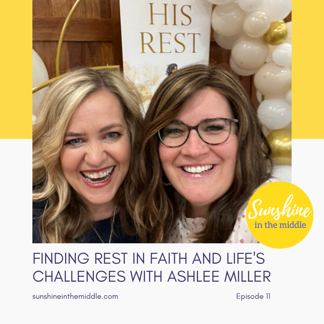 11. Finding Rest in Faith and Life's Challenges with Ashlee Miller 