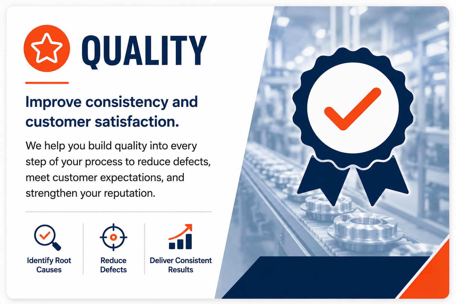 Manufacturing quality improvement through Kaizen facilitation that reduces scrap and rework, improves process stability, and increases customer satisfaction.