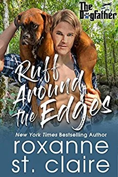 RUFF AROUND THE EDGES by Roxanne St. Claire