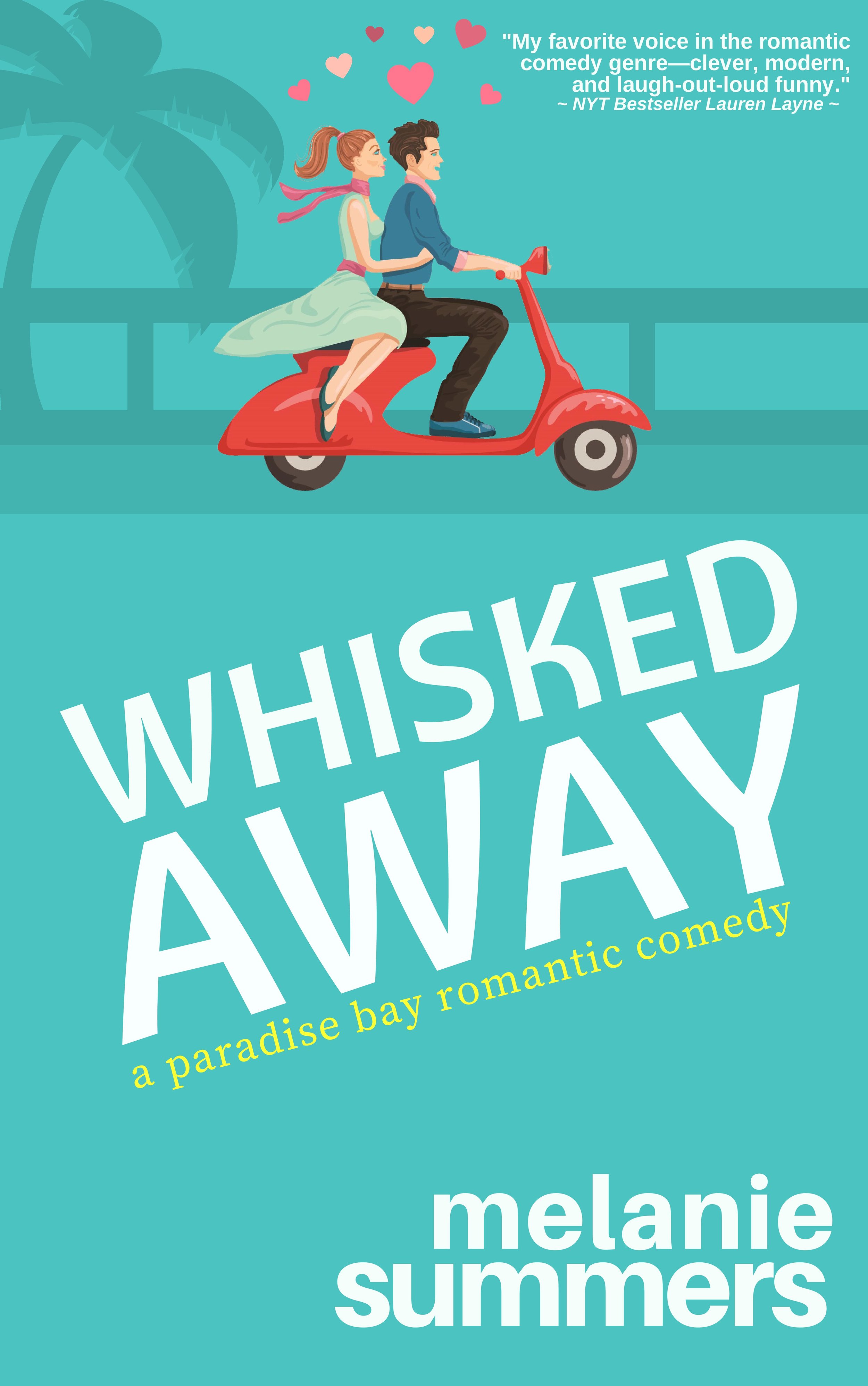 WHISKED AWAY by Melanie Summers