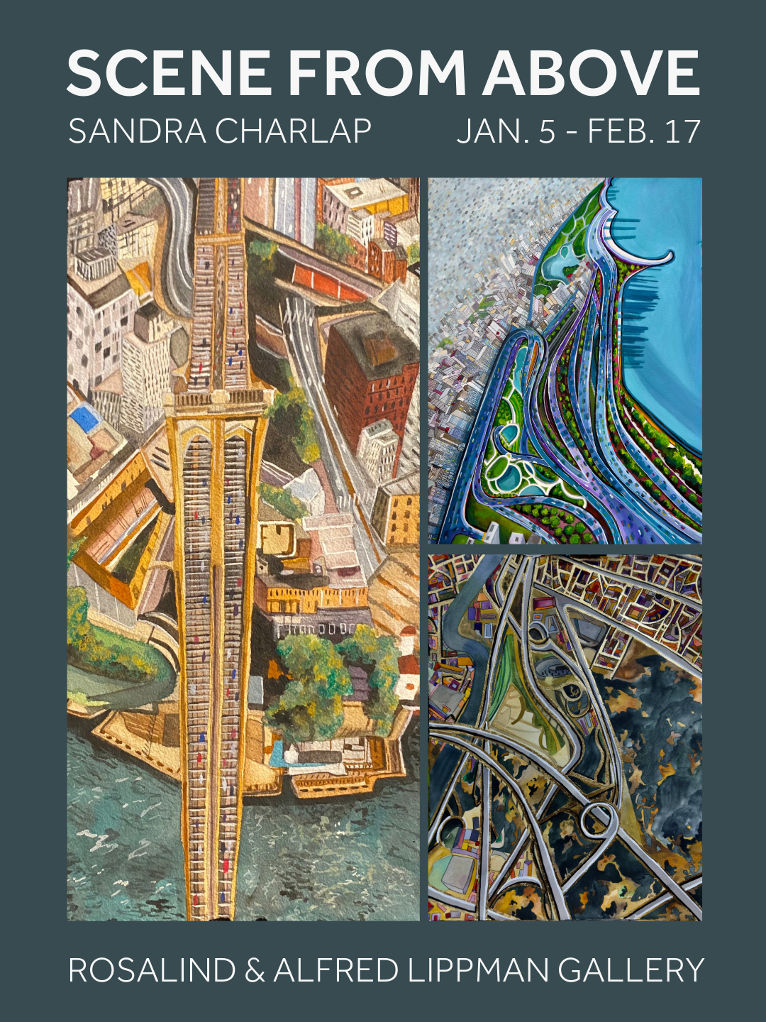 Flyer promoting the 'Scene From Above' exhibit at Rosalind & Alfred Lippman Gallery, featuring aerial map paintings of cityscapes. Exhibit dates January 5 to February 17.