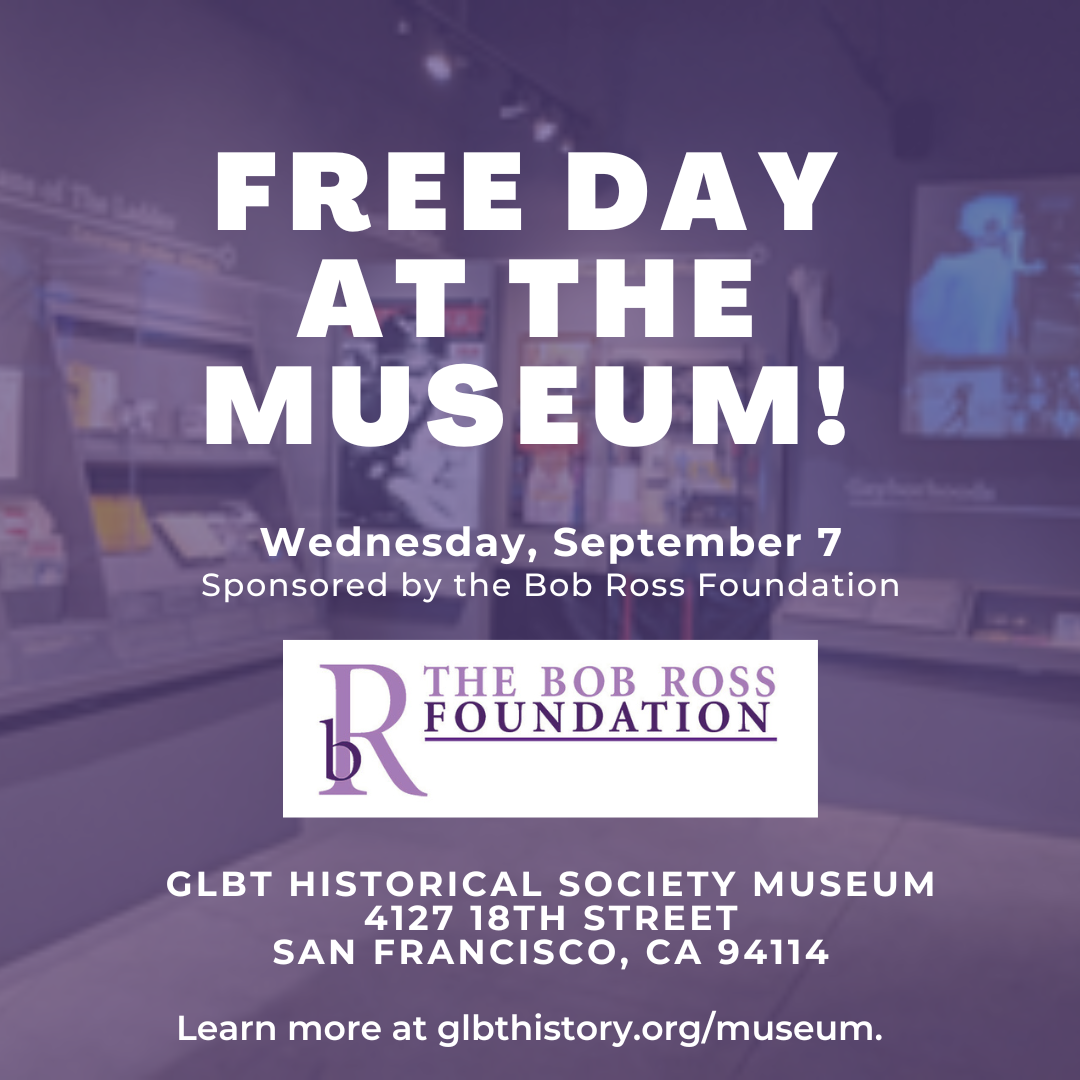 GLBT Historical Society Free Museum Day