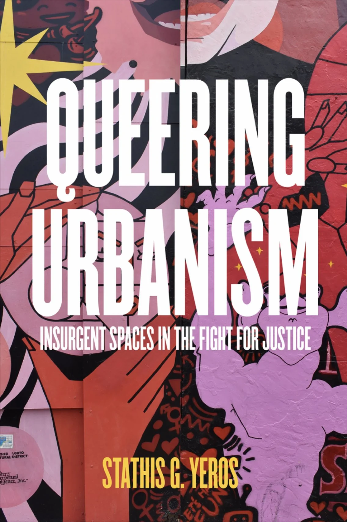 Queering Urbanism: Insurgent Spaces in the Fight for Justice