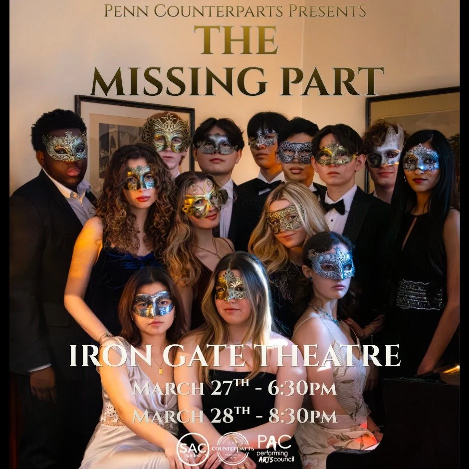 THE MISSING PART 🎭

It&rsquo;s time! Come see Penn Counterparts FRIDAY 03/27 and SATURDAY 03/28 at the Iron Gate Theatre.

Ticket link in bio.