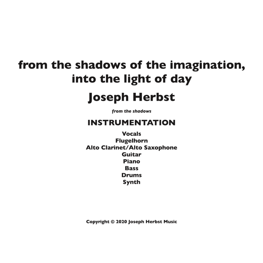 from the shadows of the imagination, into the light of day PARTS &amp; SCORE