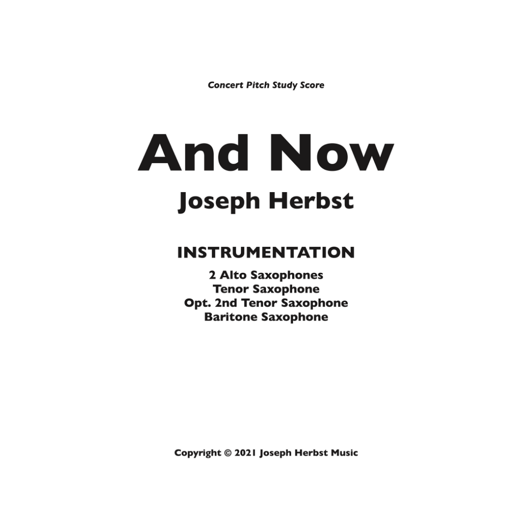And Now (for Saxophone Quartet) STUDY SCORE
