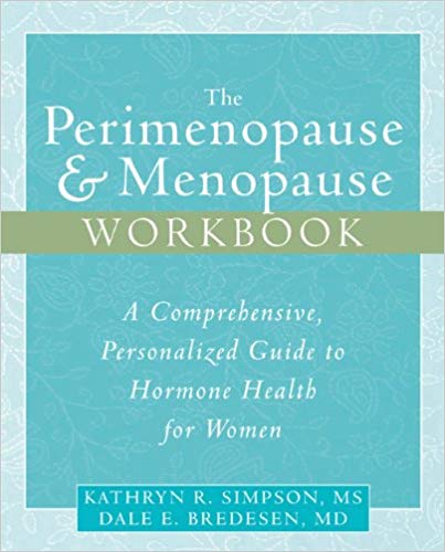 The Perimenopause &amp; Menopause Workbook: A Comprehensive, Personalized Guide to Hormone Health