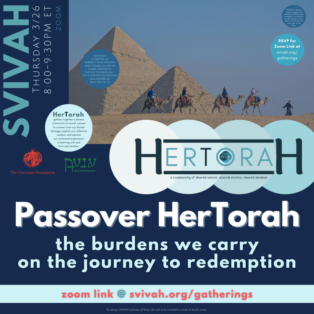 Passover HerTorah: The Burdens We Carry on the Journey to Redemption