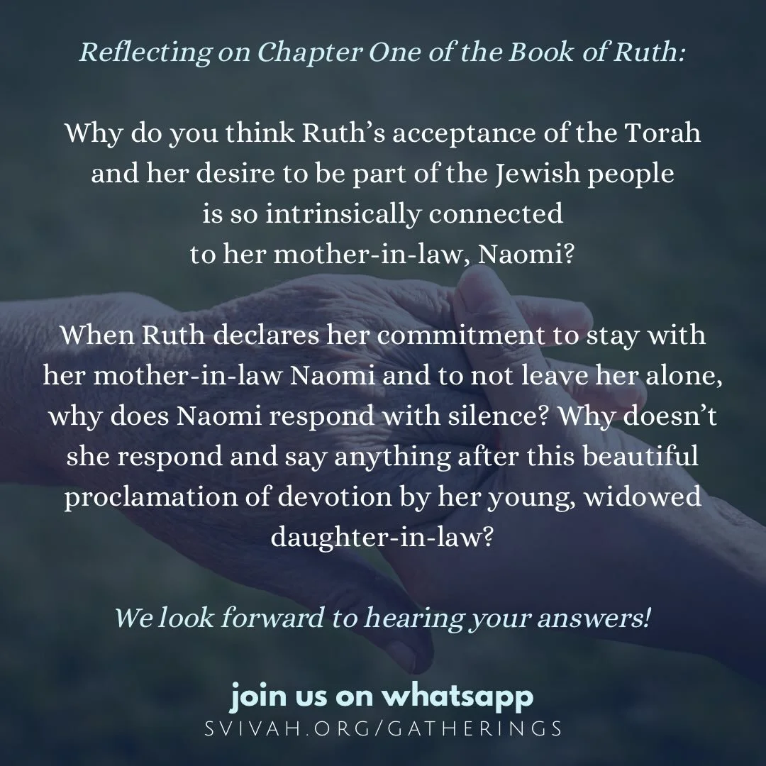 Beautiful reflections and questions about Chapter 1 of the Book of Ruth from Rabbanit Dalia Davis!

Join our WhatsApp and follow along for more beautiful Torah as we head into Shavuot this week!

Find it all at svivah.org/gatherings 
Link in stories!