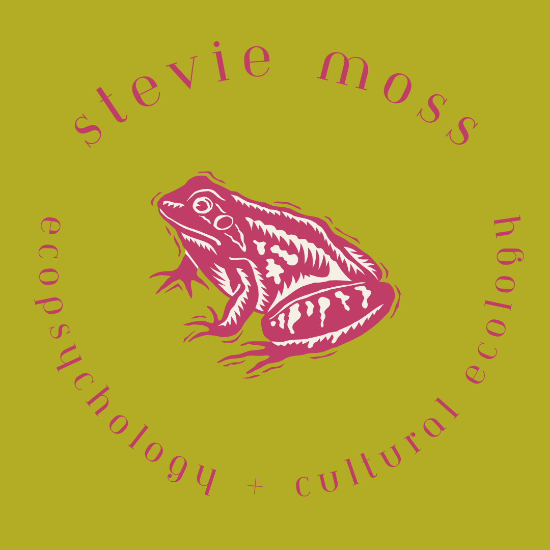 Stevie Moss | Ecopsychology + Cultural Repair