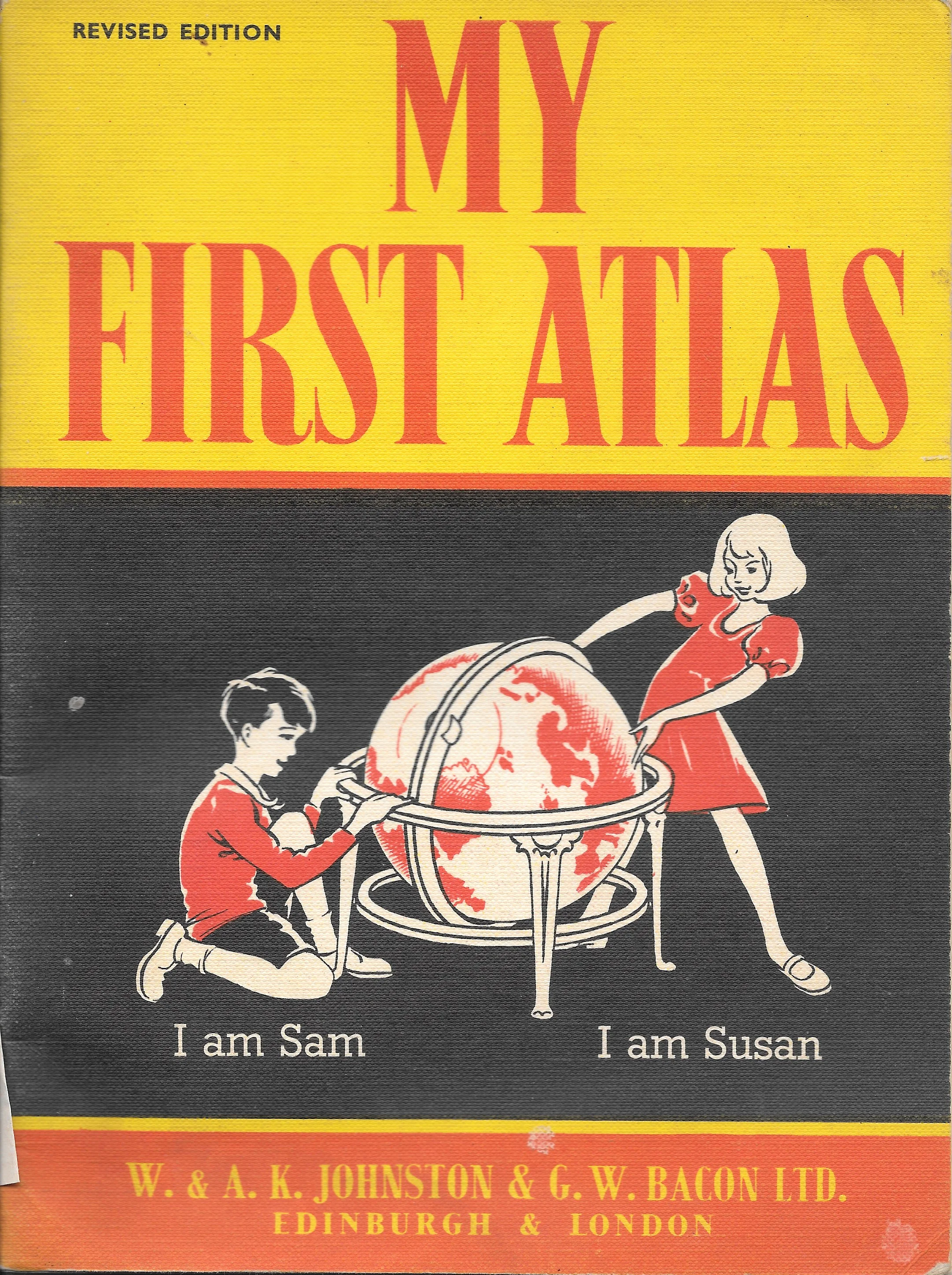 My First Atlas - W. & A.K. Johnston & G.W. Bacon Ltd
