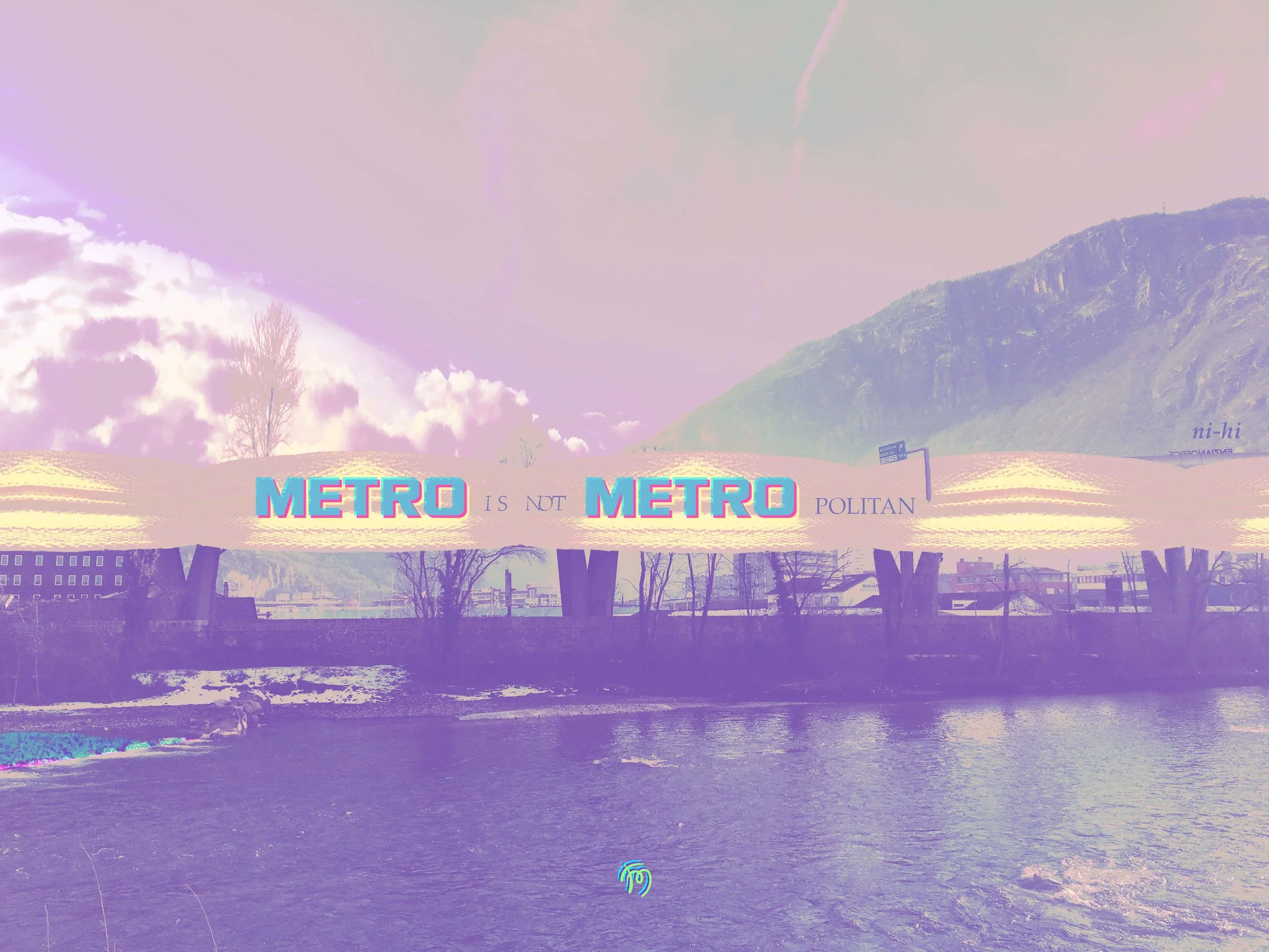 METRO IS NOT METROPOLITAN.jpg