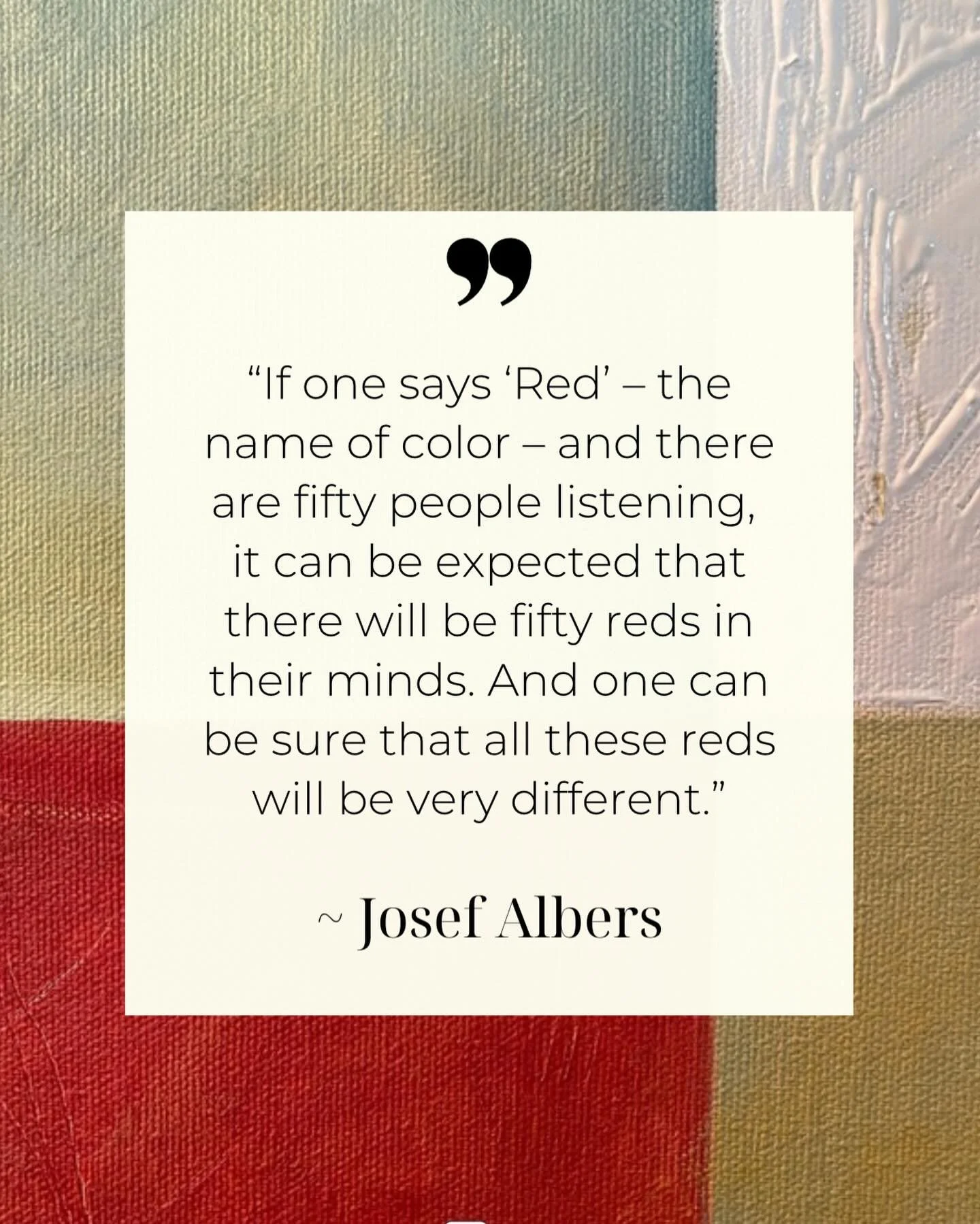 A QUOTE TO SHARE: Isn&rsquo;t it an amazing thought that color could be so very personal to our individual perception&hellip; that each of us can see the same color differently? We are so very connected to the way we perceive each red, blue, yellow, 