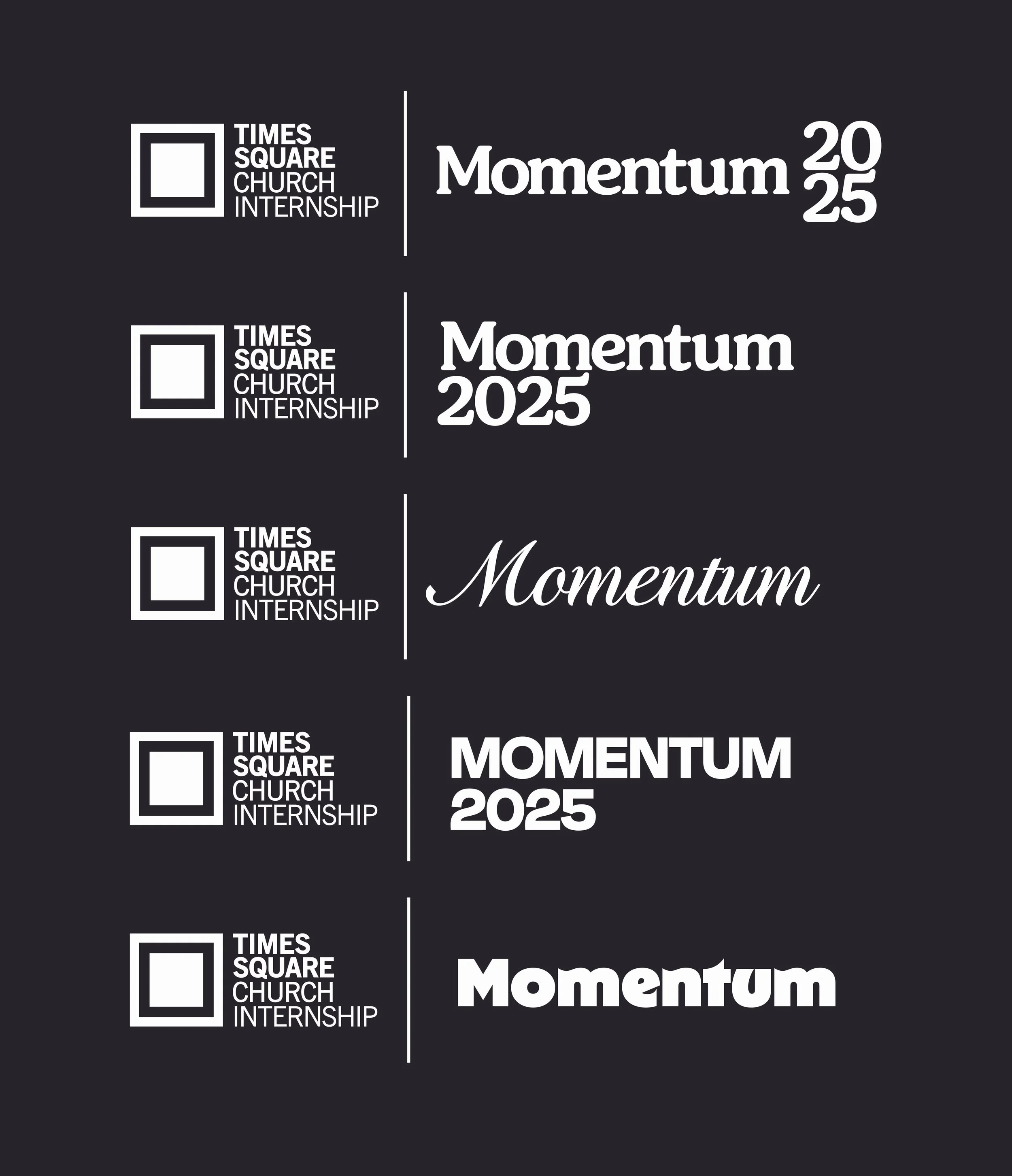 Design showing the logo of Times Square Church Internship on the left, with the word 'Momentum' and year variations 2025, 2025, and 2025, in different fonts and styles, on a black background.