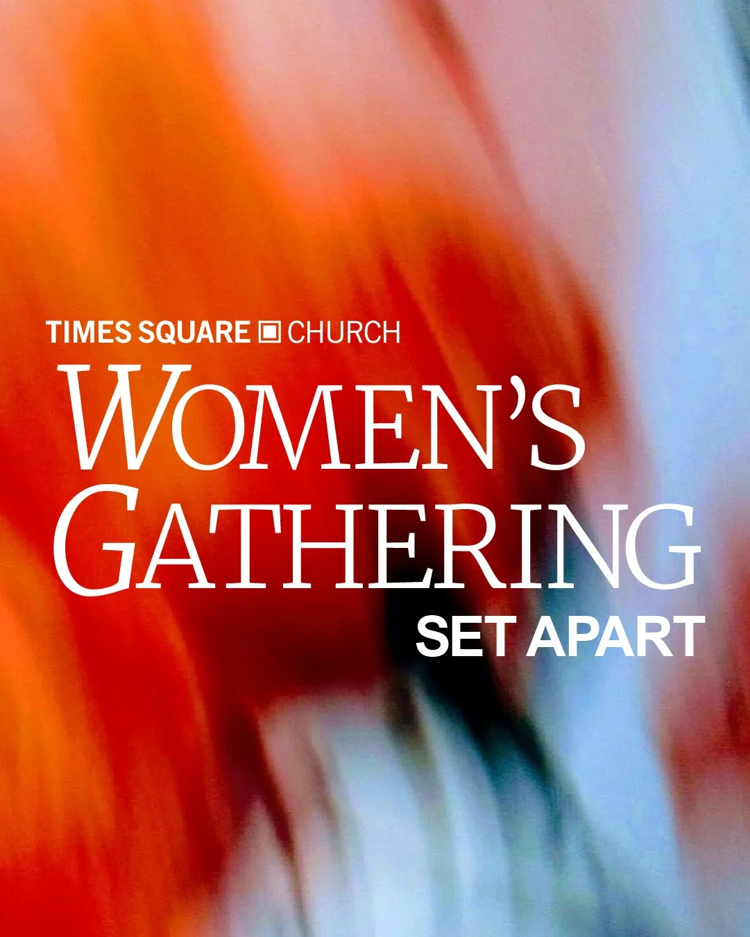 Text on a colorful background reads: 'Times Square Church Women's Gathering Set Apart'.