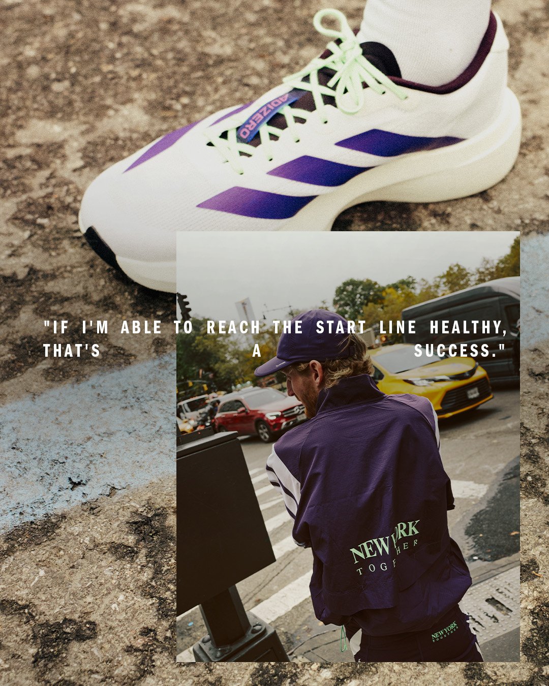 Close-up of a white running shoe with purple and black accents on a dirt surface. Inset photo of a man in a dark jacket and cap, standing outdoors near parked cars, with the quote, 'If I'm able to reach the start line healthy, that's success.'