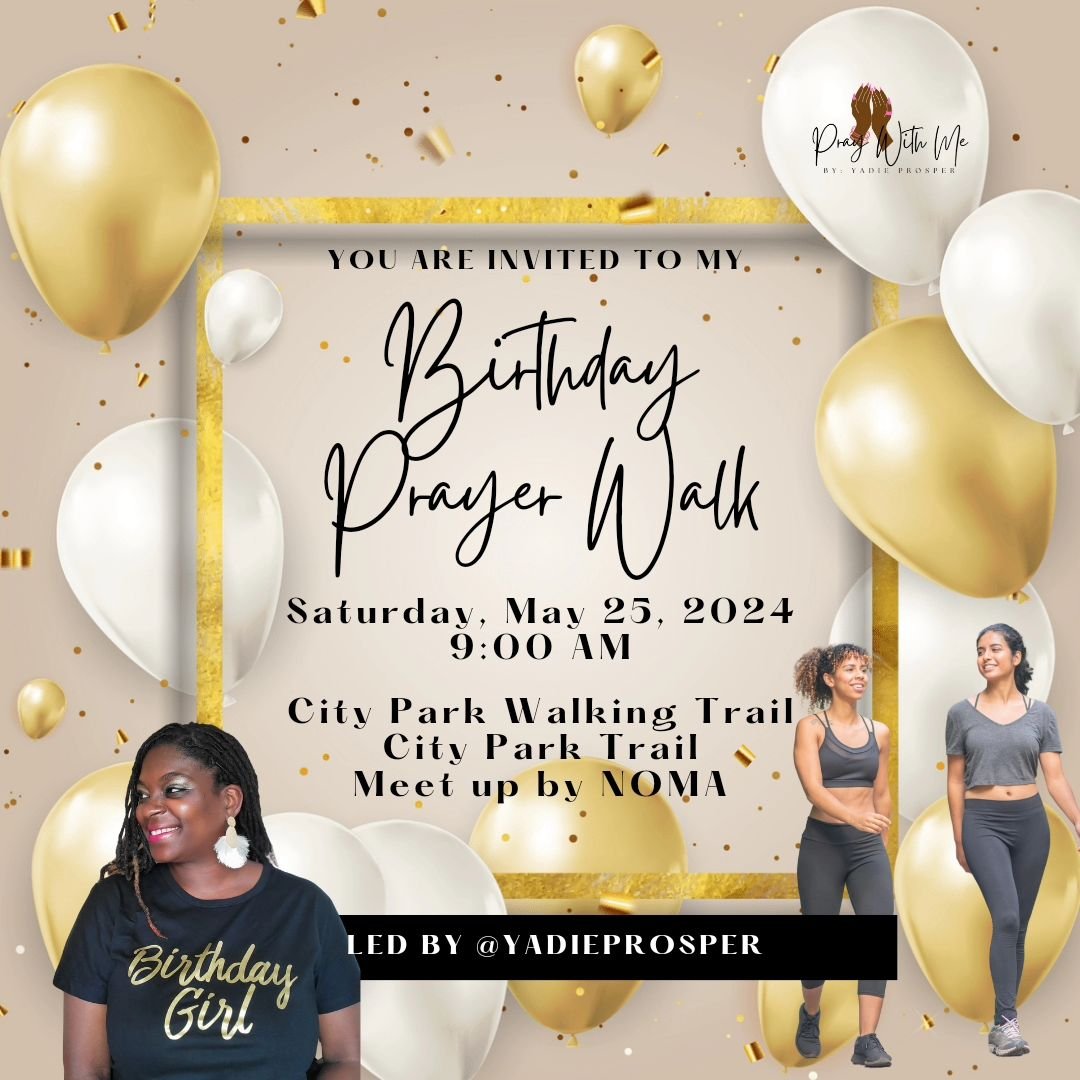 You're Invited ✨️

Come out and help me celebrate my birthday at this month's Prayer Walk! 🙏🏾

Join me for an AMAZING time at my next Prayer Walk.  Let's fellowship, move our bodies, and bring EVERYTHING to God in prayer and celebrate the birthday 