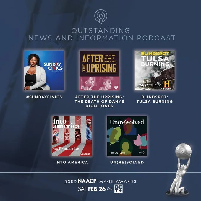 NAACP Image Award Nomination for 'After The Uprising' podcast series!