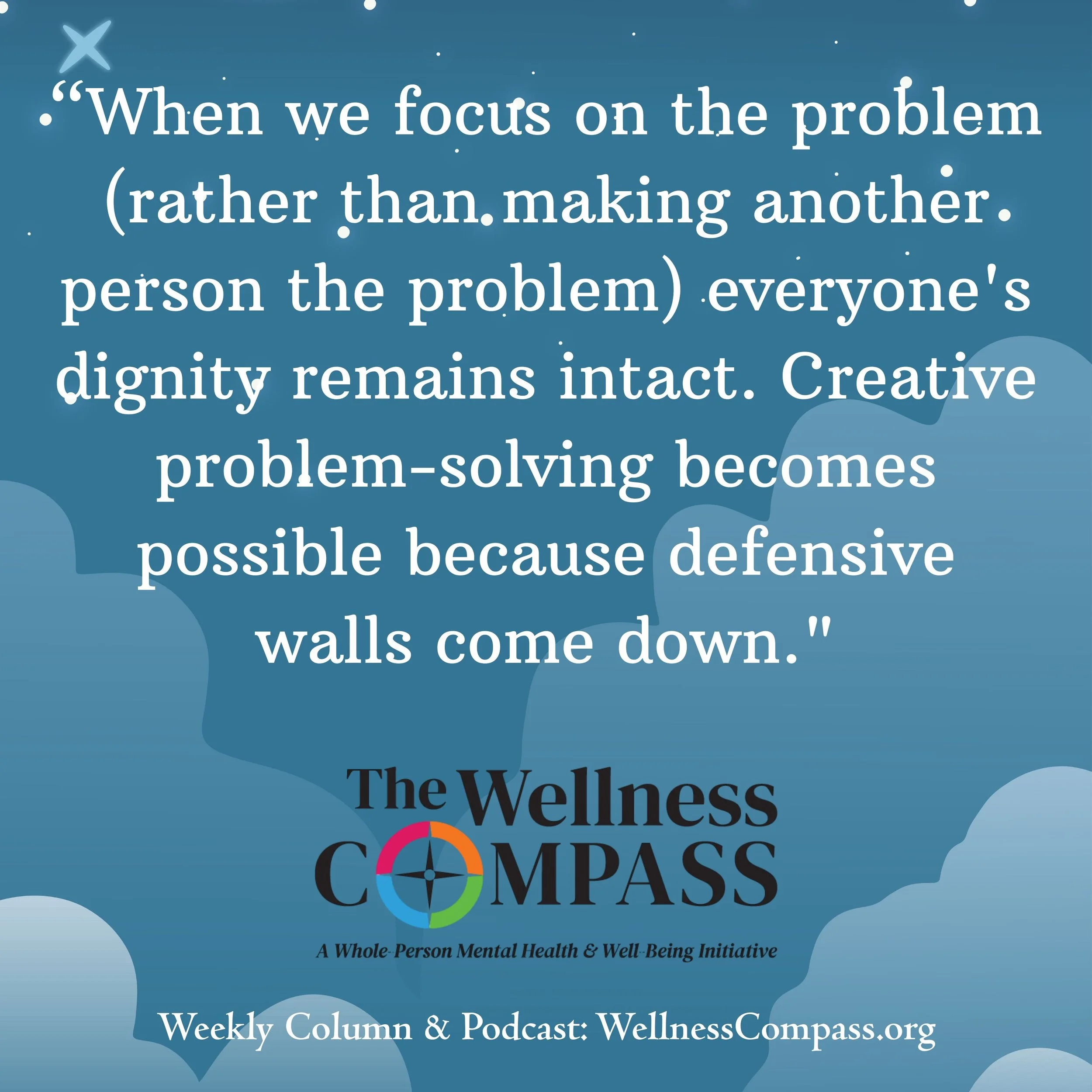 "Making the Problem the Problem, Not the Person," Episode #162, October 24, 2025