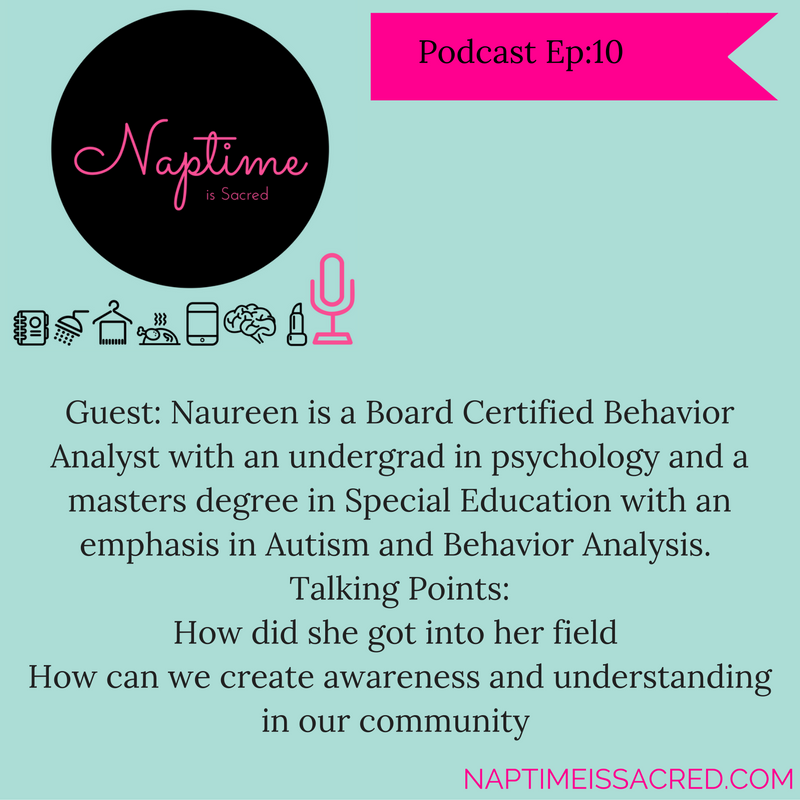 Podcast Episode 10: Guest Naureen Surti M.ed BCBA