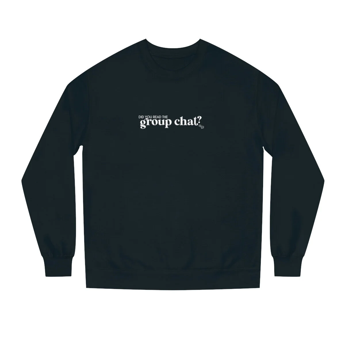 Signature Group Chat Sweatshirt