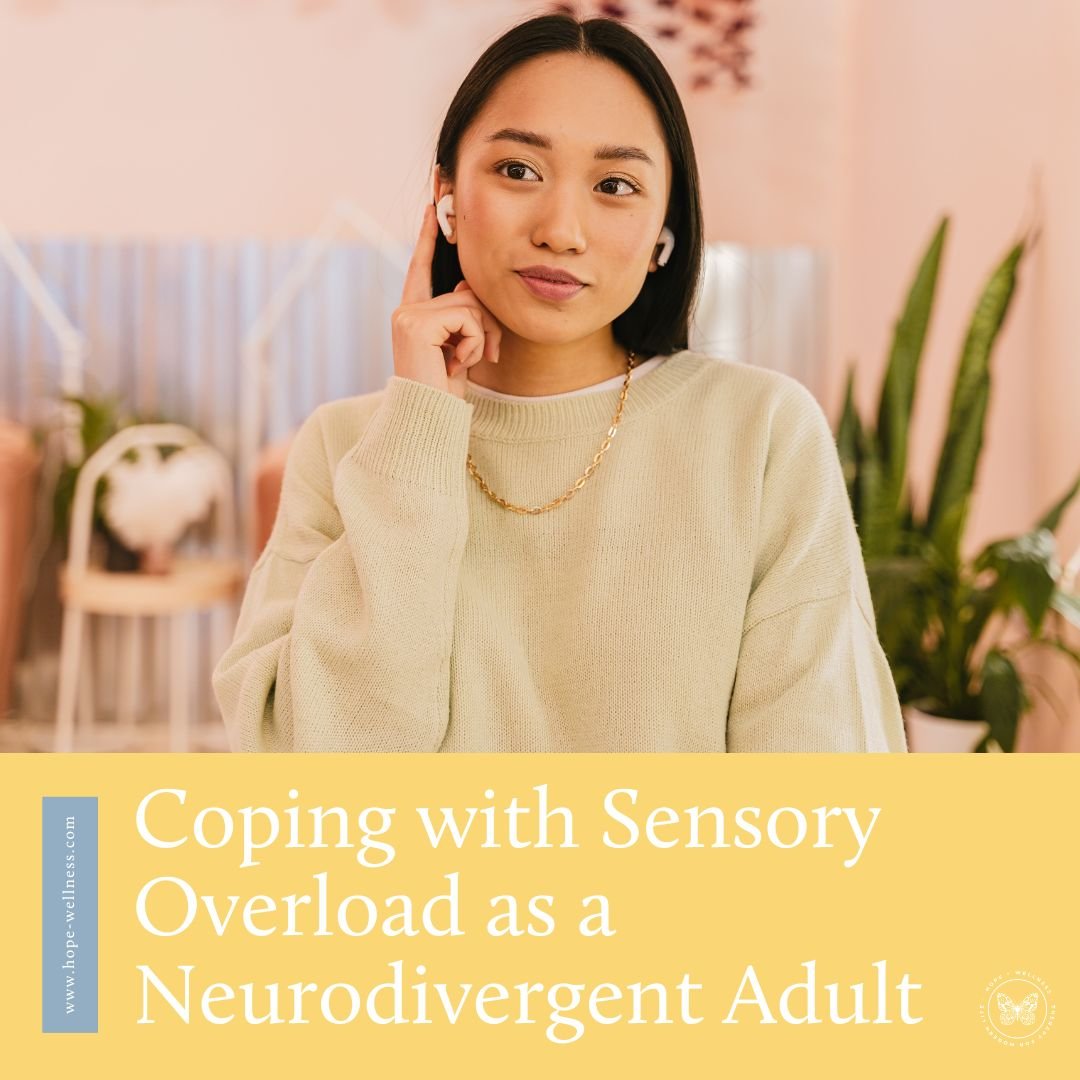 Coping with Sensory Overload as a Neurodivergent Adult