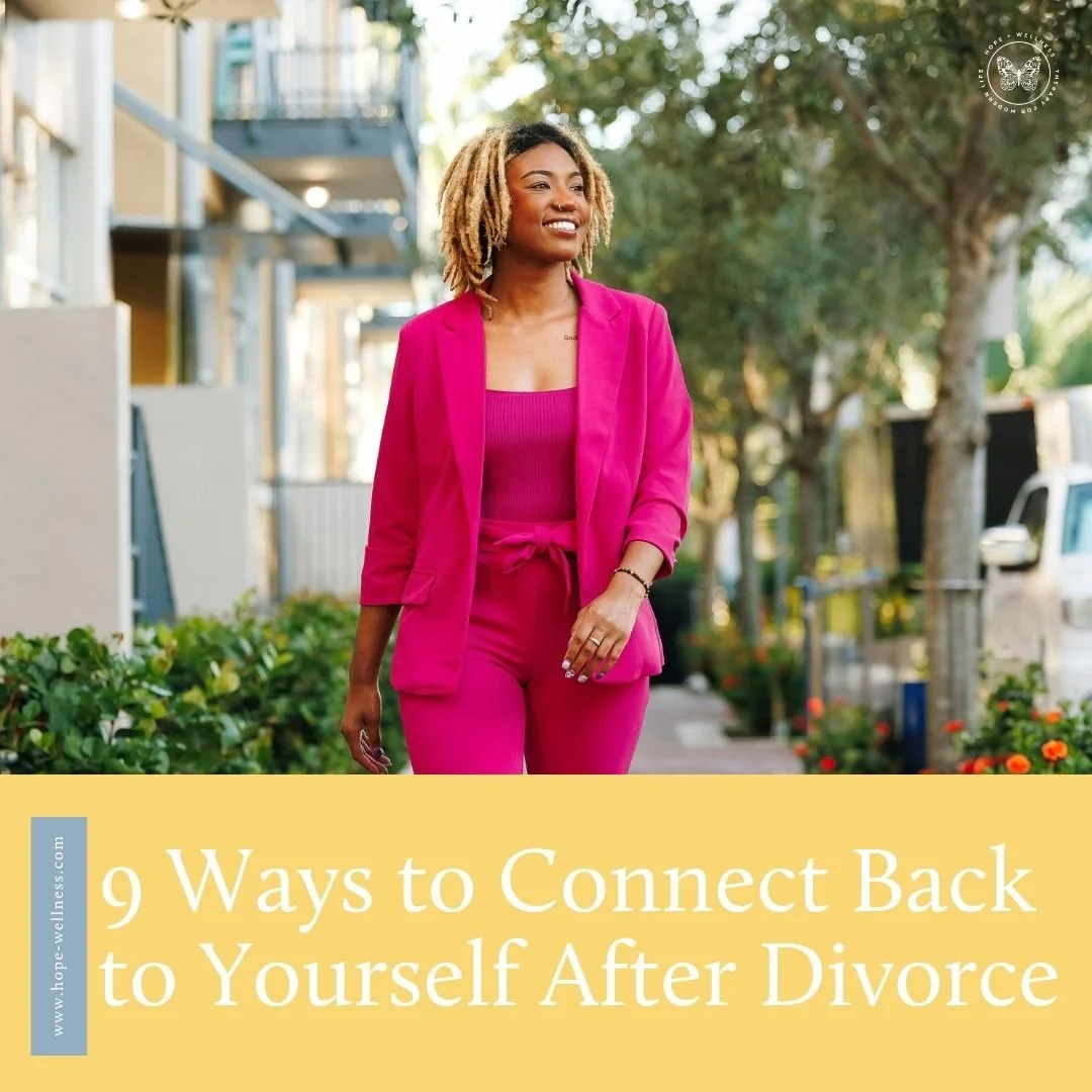 9 Ways to Connect Back to Yourself After Divorce