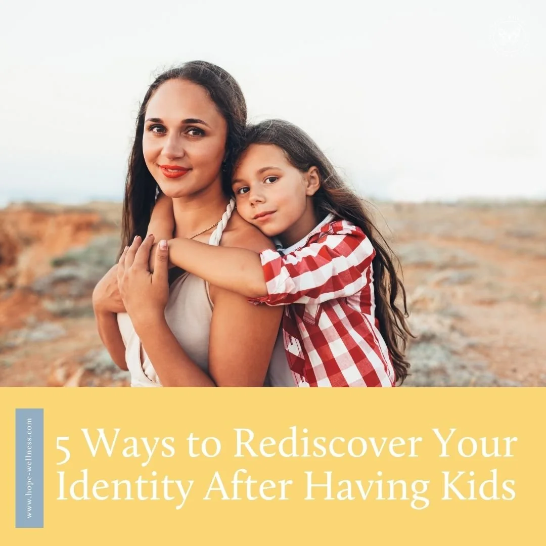 5 Ways to Rediscover Your Identity After Having Kids