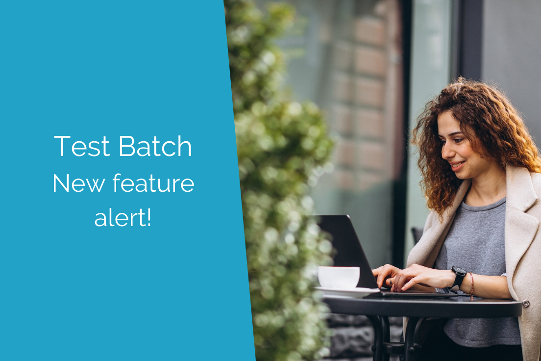 Test Batch - new feature alert!