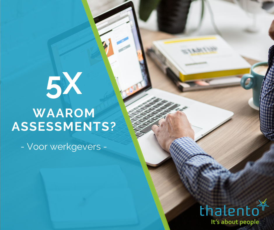 5x waarom assessments / voor werkgevers