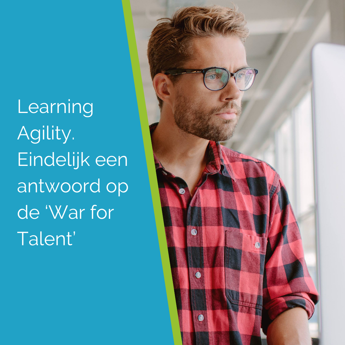 Learning Agility. Eindelijk een antwoord op de ‘War for Talent’