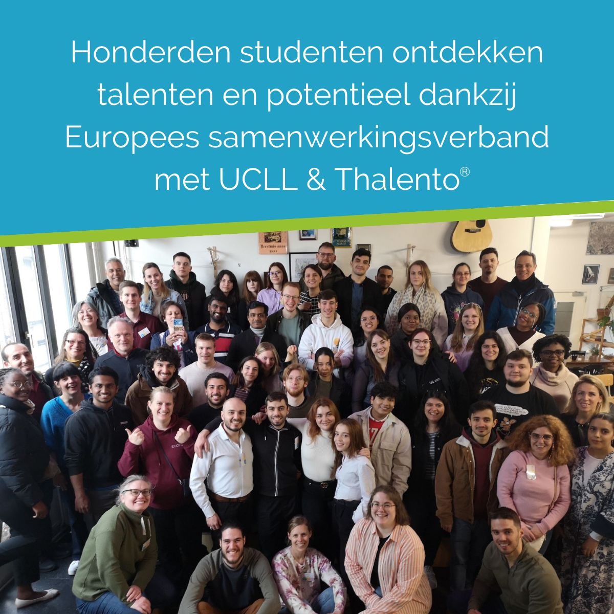 Honderden studenten ontdekken talenten en potentieel dankzij Europees samenwerkingsverband met UCLL &amp; Thalento®