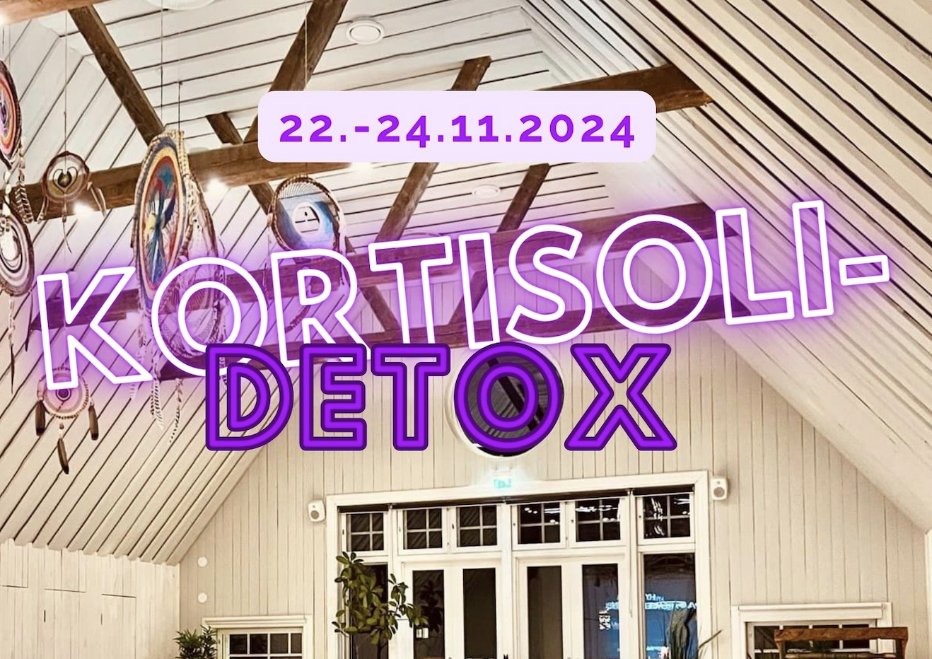 SOLD OUT! KortisoliDETOX -retriitti / Kaisa Jaakkola ja Mia Jokiniva
