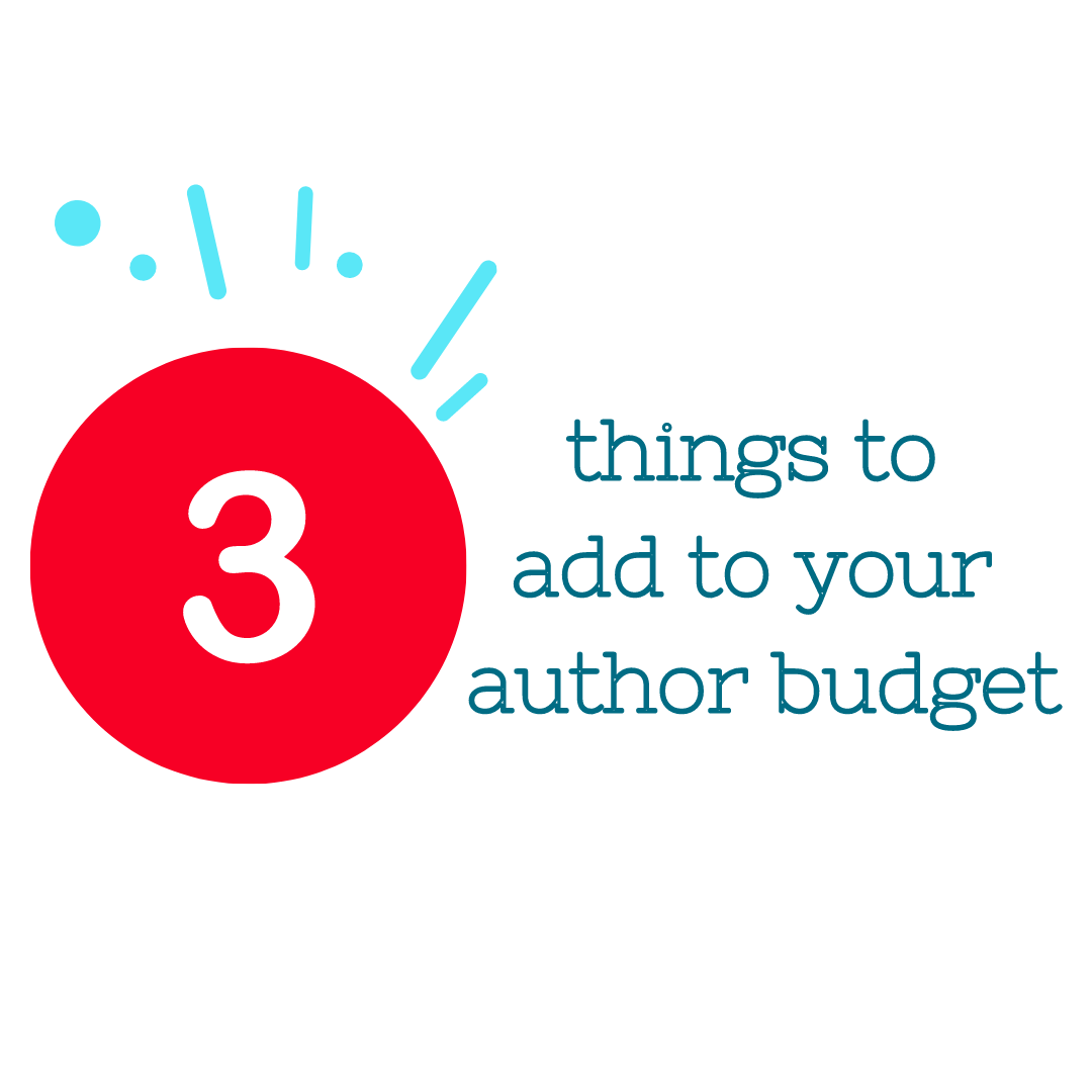 3 Things to Add to Your Author Budget 
