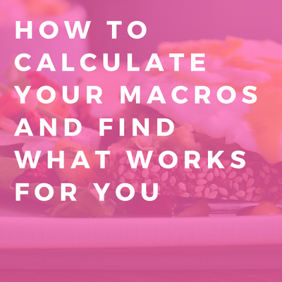 how to calculate your macros and find what works for you.png