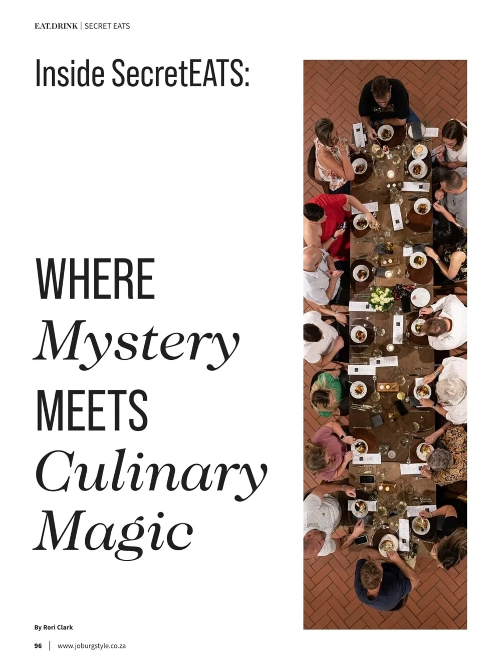 &quot;South Africa&rsquo;s most intriguing dining collective is redefining luxury through secrecy, surprise and spectacular food.&quot;

We&rsquo;re thrilled to be featured in the latest issue of Joburg Style Magazine. SecretEATS has always been abou