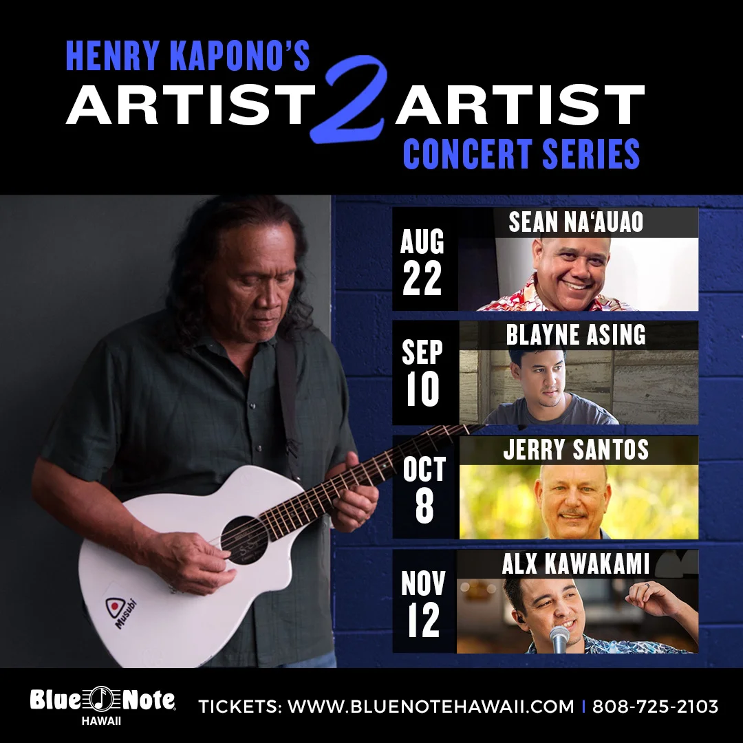 The Blue Note Hawaii Presents Henry Kapono’s Artist 2 Artist Series Season 3